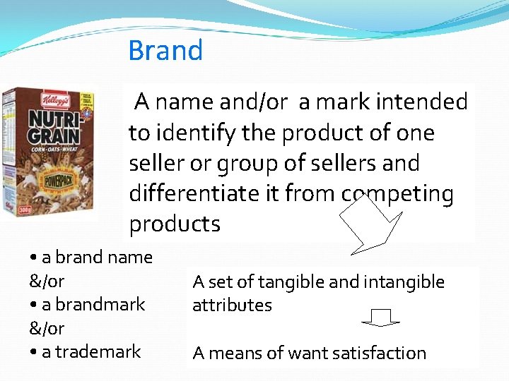 Brand A name and/or a mark intended to identify the product of one seller