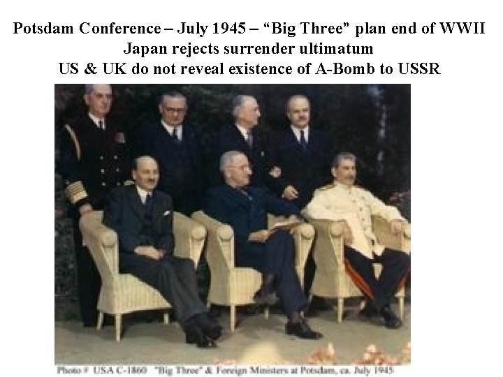 Potsdam Conference – July 1945 – “Big Three” plan end of WWII Japan rejects