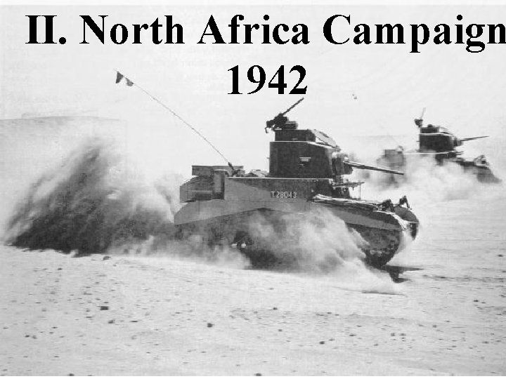 II. North Africa Campaign 1942 