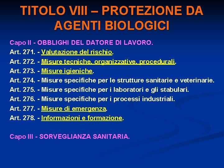 TITOLO VIII – PROTEZIONE DA AGENTI BIOLOGICI Capo II - OBBLIGHI DEL DATORE DI