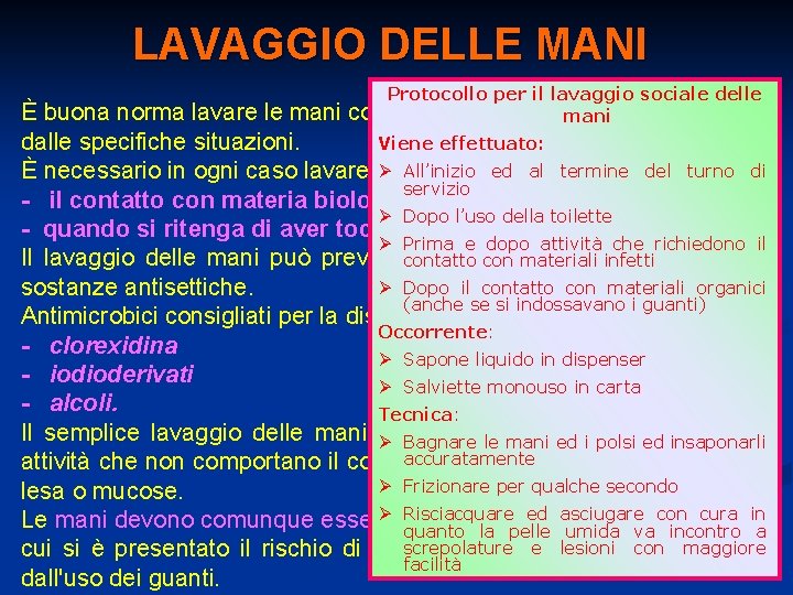 LAVAGGIO DELLE MANI Protocollo per il lavaggio sociale delle con la frequenza e lemani