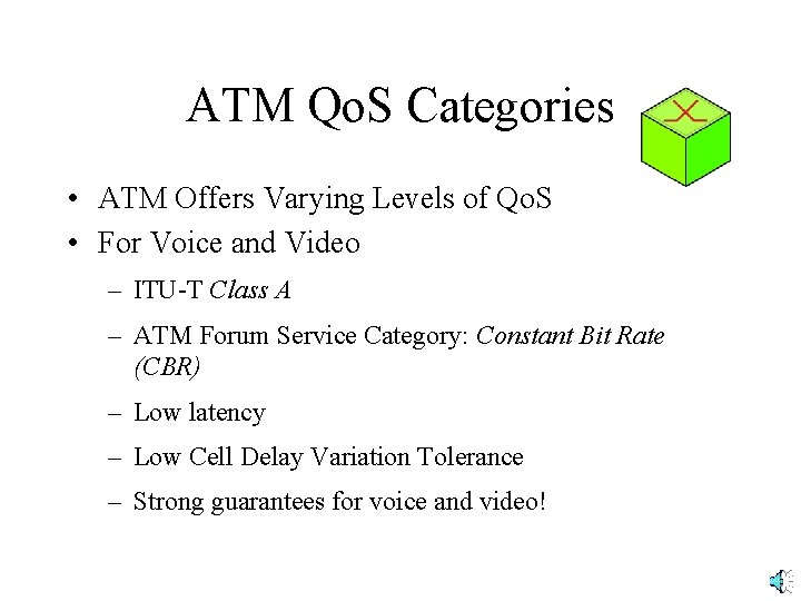 ATM Qo. S Categories • ATM Offers Varying Levels of Qo. S • For