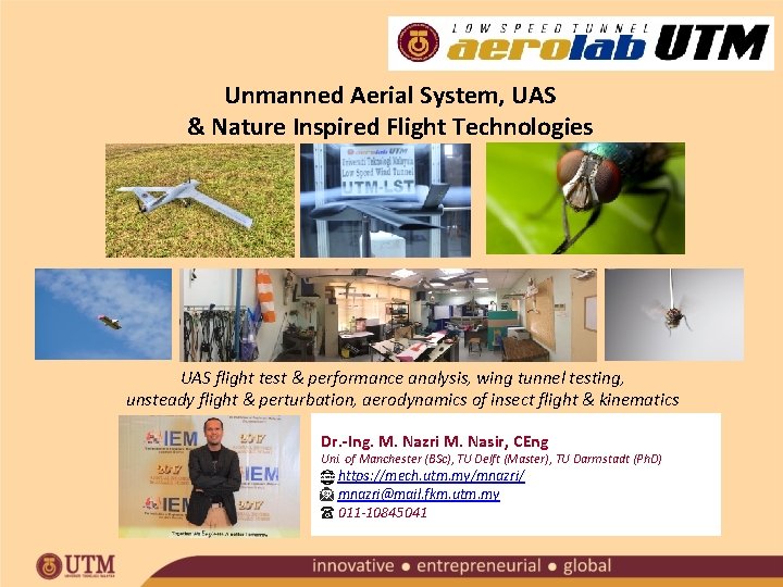 Unmanned Aerial System, UAS & Nature Inspired Flight Technologies UAS flight test & performance