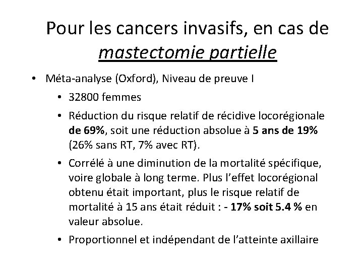 Pour les cancers invasifs, en cas de mastectomie partielle • Méta-analyse (Oxford), Niveau de