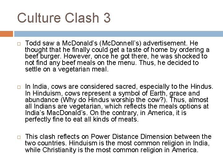 Culture Clash 3 Todd saw a Mc. Donald’s (Mc. Donnell’s) advertisement. He thought that
