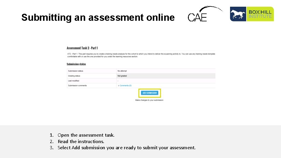 Submitting an assessment online 1. Open the assessment task. 2. Read the instructions. 3.