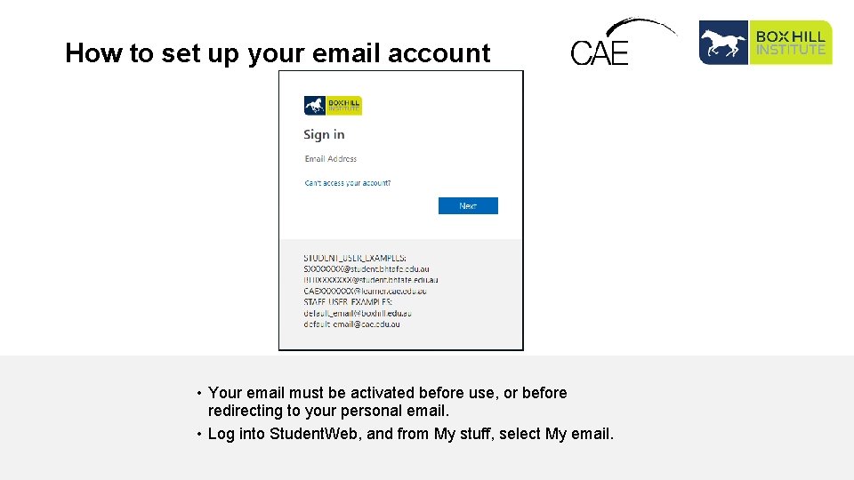 How to set up your email account • Your email must be activated before