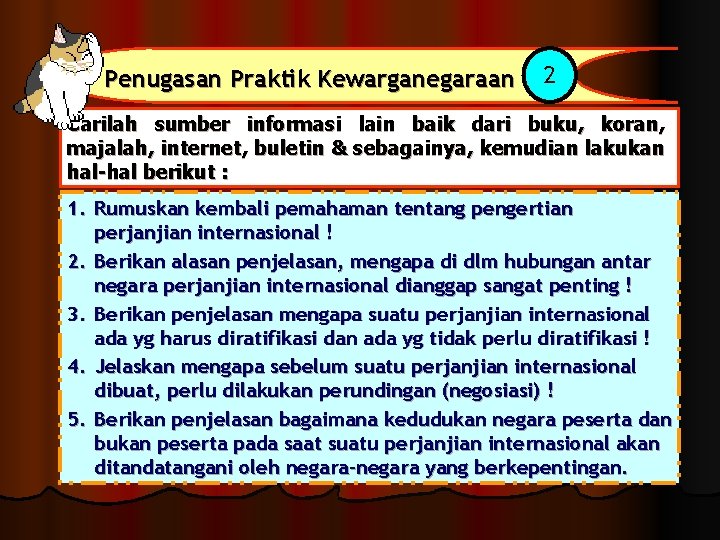 Penugasan Praktik Kewarganegaraan 2 Carilah sumber informasi lain baik dari buku, koran, majalah, internet,