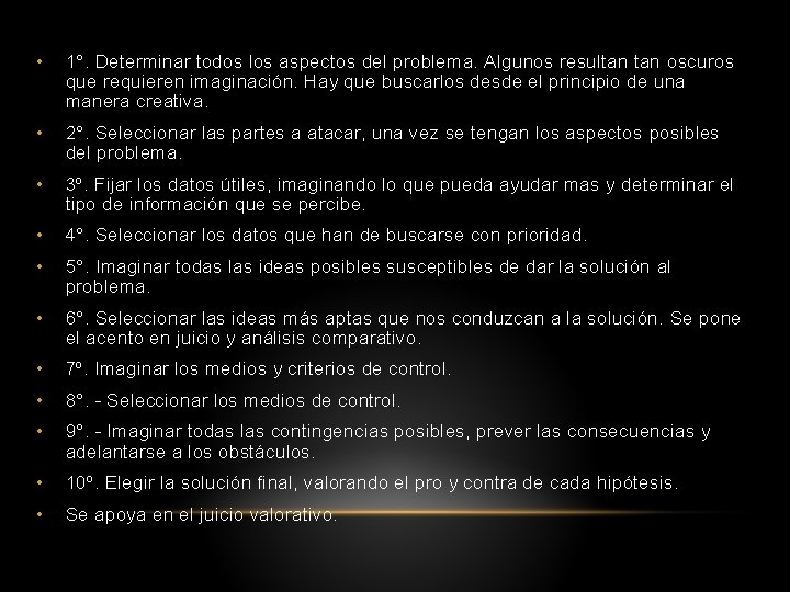  • 1°. Determinar todos los aspectos del problema. Algunos resultan oscuros que requieren