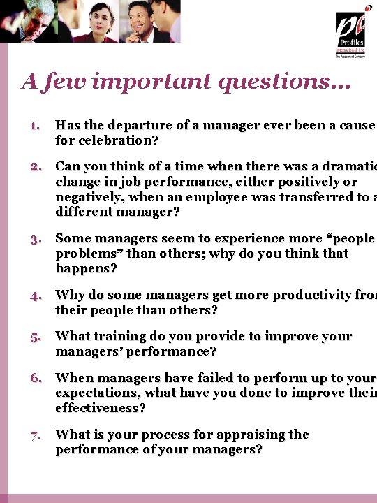 A few important questions… 1. Has the departure of a manager ever been a