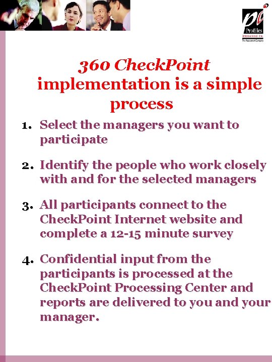 360 Check. Point implementation is a simple process 1. Select the managers you want