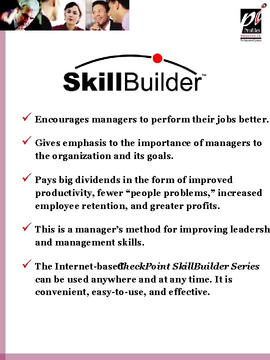 ü Encourages managers to perform their jobs better. ü Gives emphasis to the importance