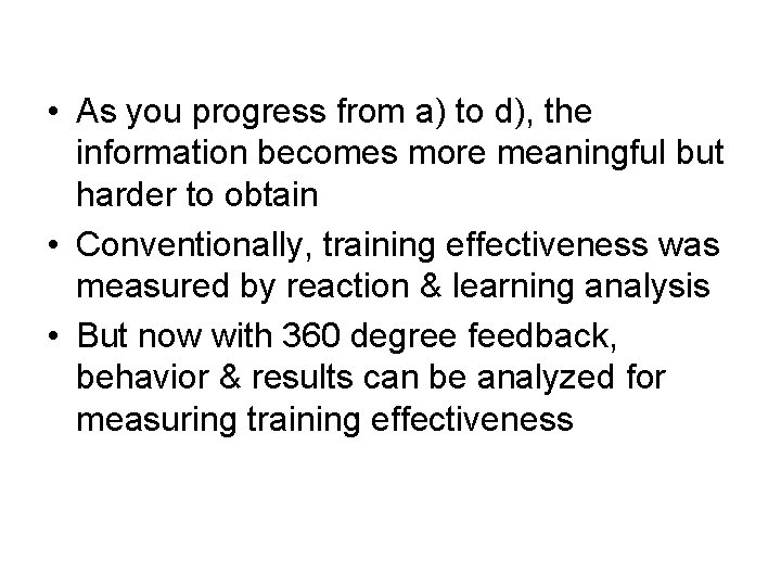  • As you progress from a) to d), the information becomes more meaningful