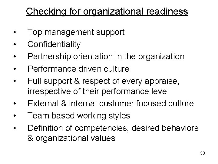 Checking for organizational readiness • • Top management support Confidentiality Partnership orientation in the Checking for organizational readiness • • Top management support Confidentiality Partnership orientation in the