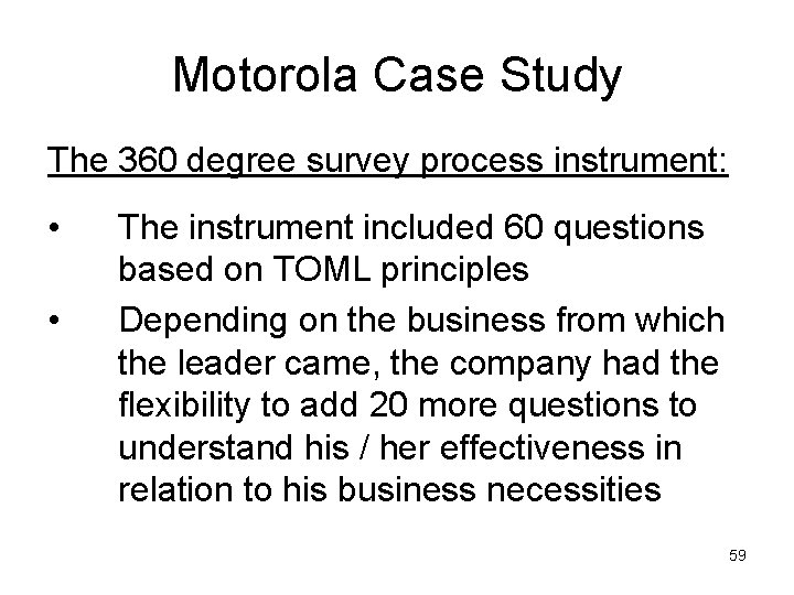 Motorola Case Study The 360 degree survey process instrument: • • The instrument included