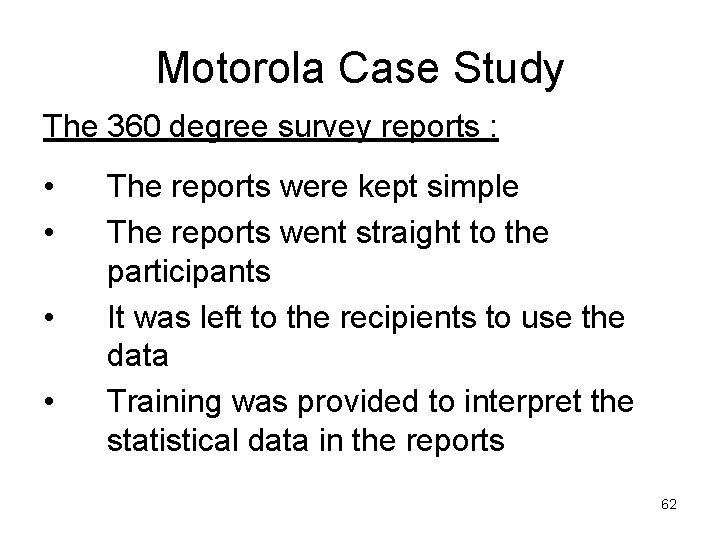 Motorola Case Study The 360 degree survey reports : • • The reports were Motorola Case Study The 360 degree survey reports : • • The reports were