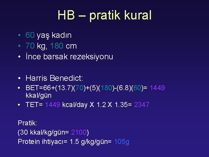 HB – pratik kural • 60 yaş kadın • 70 kg, 180 cm •