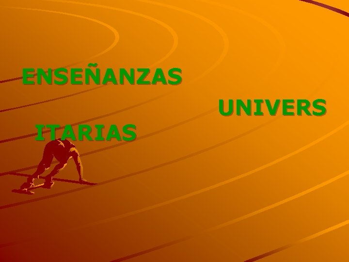 ENSEÑANZAS ITARIAS UNIVERS 