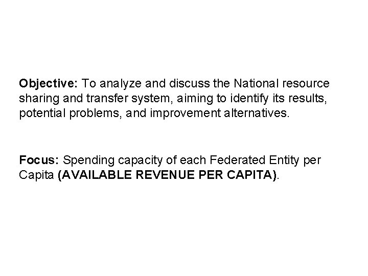 Objective: To analyze and discuss the National resource sharing and transfer system, aiming to