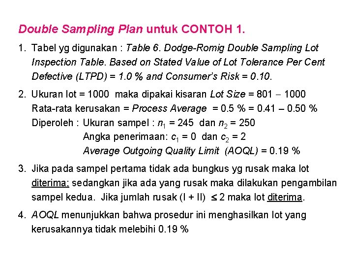 Double Sampling Plan untuk CONTOH 1. 1. Tabel yg digunakan : Table 6. Dodge-Romig