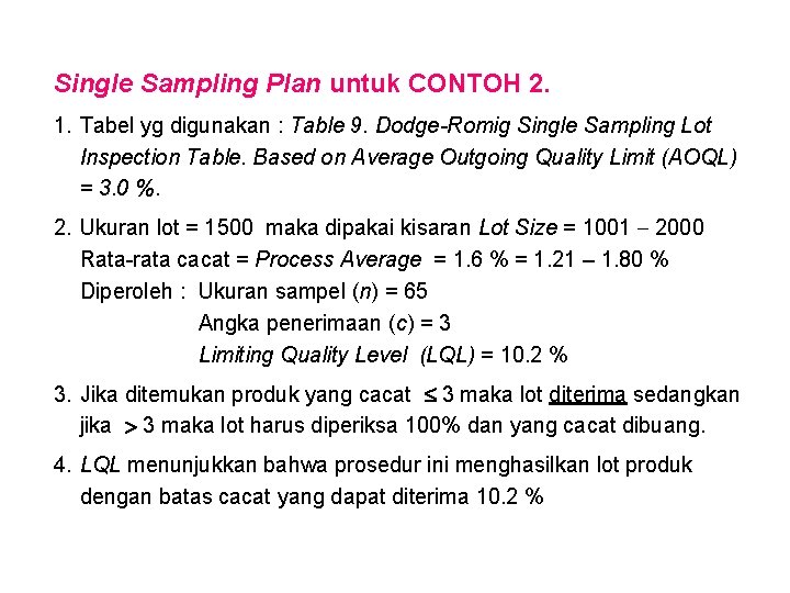 Single Sampling Plan untuk CONTOH 2. 1. Tabel yg digunakan : Table 9. Dodge-Romig