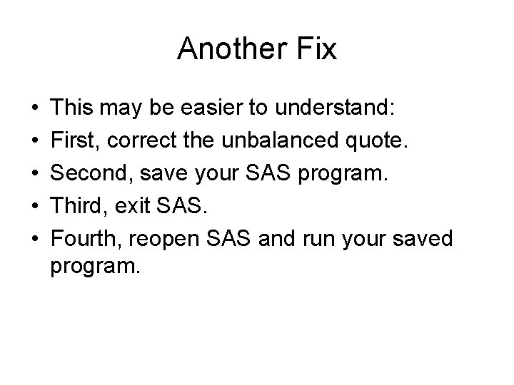 Another Fix • • • This may be easier to understand: First, correct the