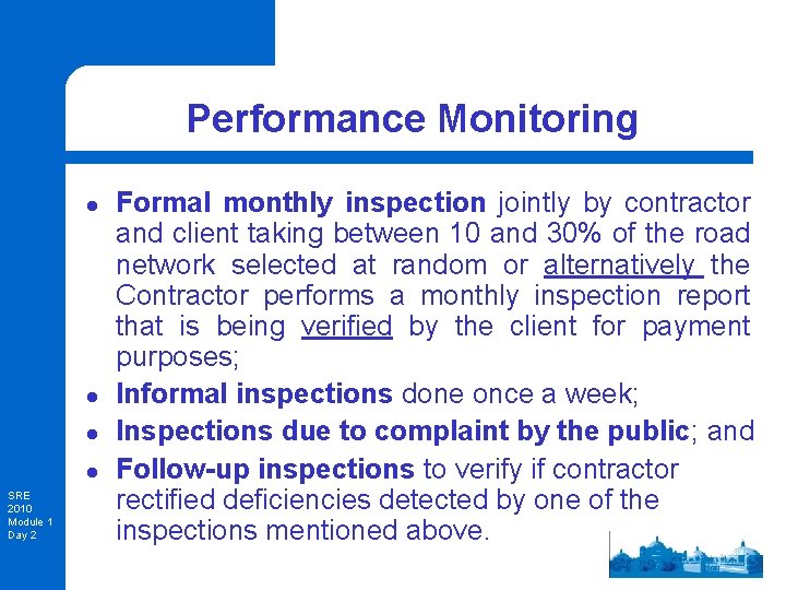 Performance Monitoring l l SRE 2010 Module 1 Day 2 Formal monthly inspection jointly