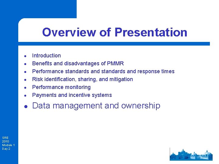 Overview of Presentation l Introduction Benefits and disadvantages of PMMR Performance standards and response