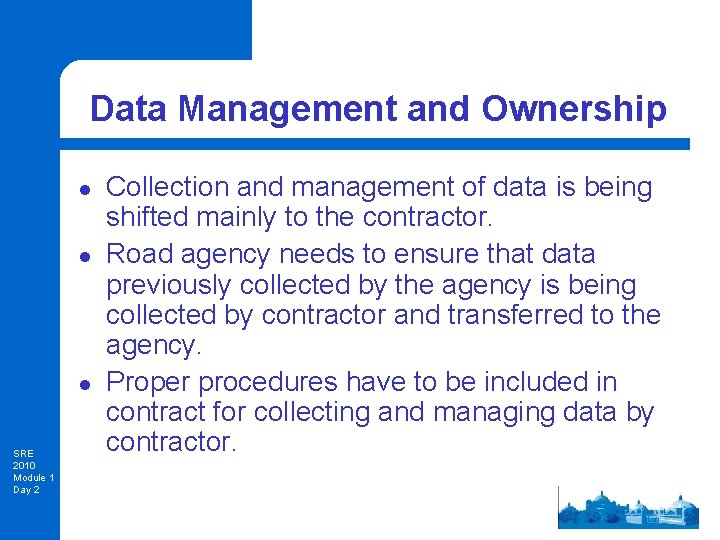 Data Management and Ownership l l l SRE 2010 Module 1 Day 2 Collection