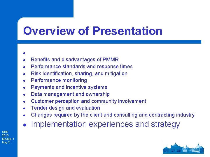 Overview of Presentation l Introduction Benefits and disadvantages of PMMR Performance standards and response