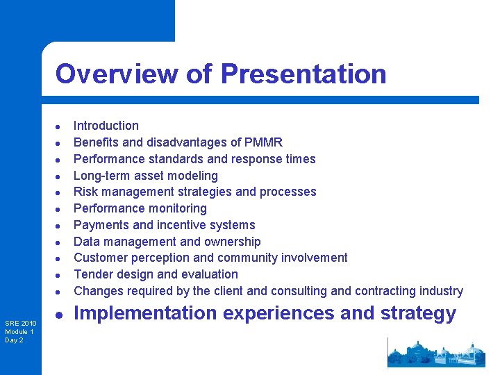 Overview of Presentation l Introduction Benefits and disadvantages of PMMR Performance standards and response