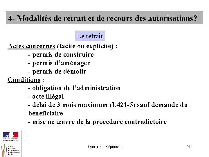 4 - Modalités de retrait et de recours des autorisations? Le retrait Actes concernés