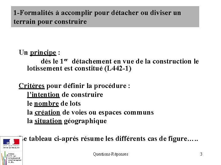 1 -Formalités à accomplir pour détacher ou diviser un terrain pour construire Un principe