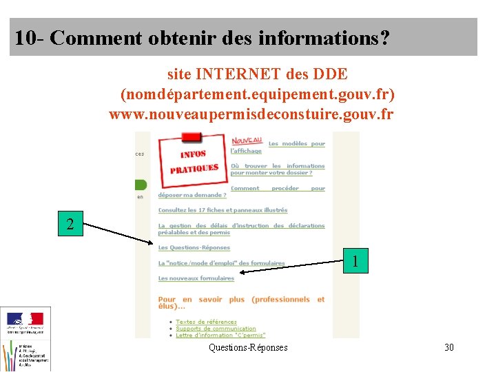10 - Comment obtenir des informations? site INTERNET des DDE (nomdépartement. equipement. gouv. fr)