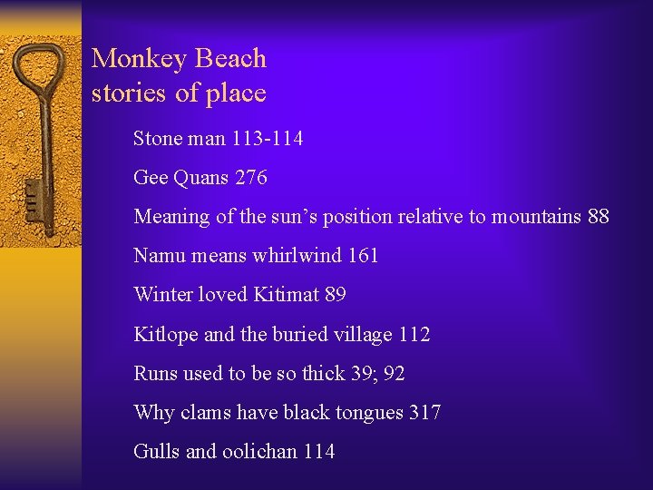 Monkey Beach stories of place Stone man 113 -114 Gee Quans 276 Meaning of