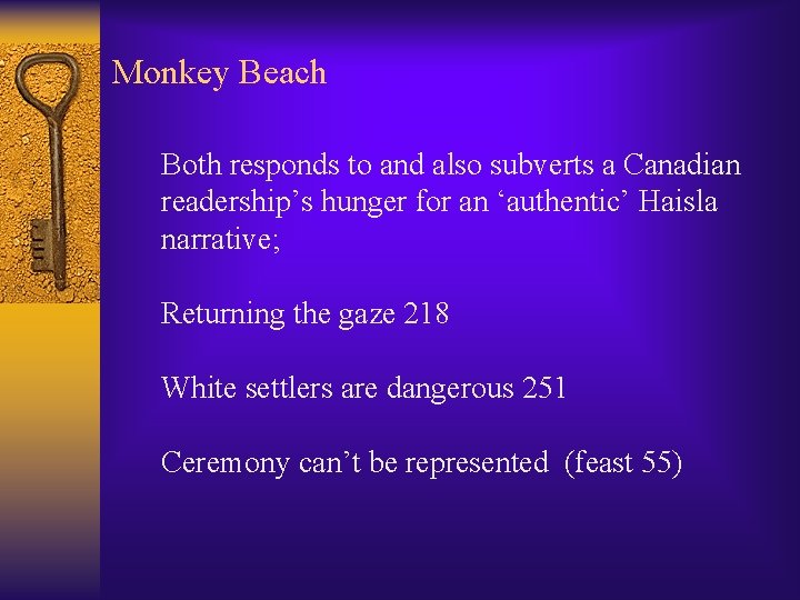 Monkey Beach Both responds to and also subverts a Canadian readership’s hunger for an