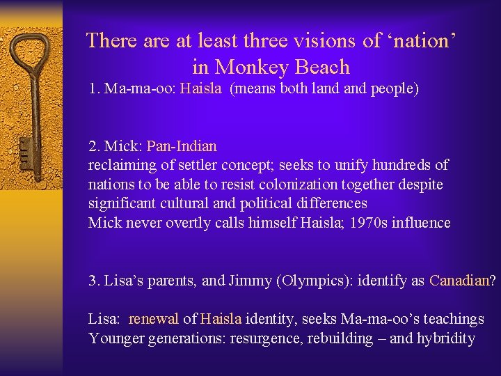 There at least three visions of ‘nation’ in Monkey Beach 1. Ma-ma-oo: Haisla (means