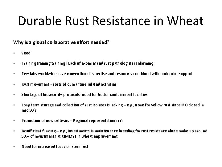 Durable Rust Resistance in Wheat Why is a global collaborative effort needed? • Seed
