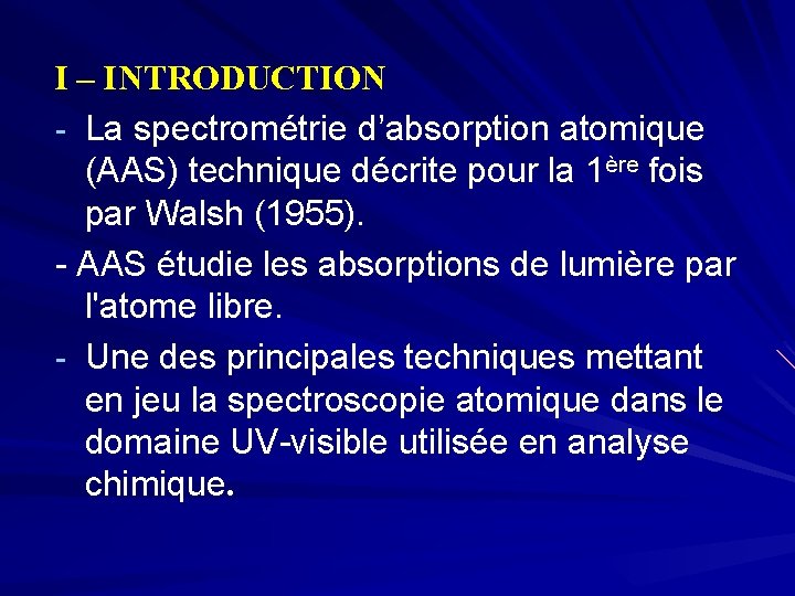I – INTRODUCTION - La spectrométrie d’absorption atomique (AAS) technique décrite pour la 1ère