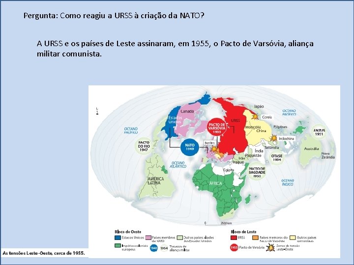 Pergunta: Como reagiu a URSS à criação da NATO? A URSS e os países
