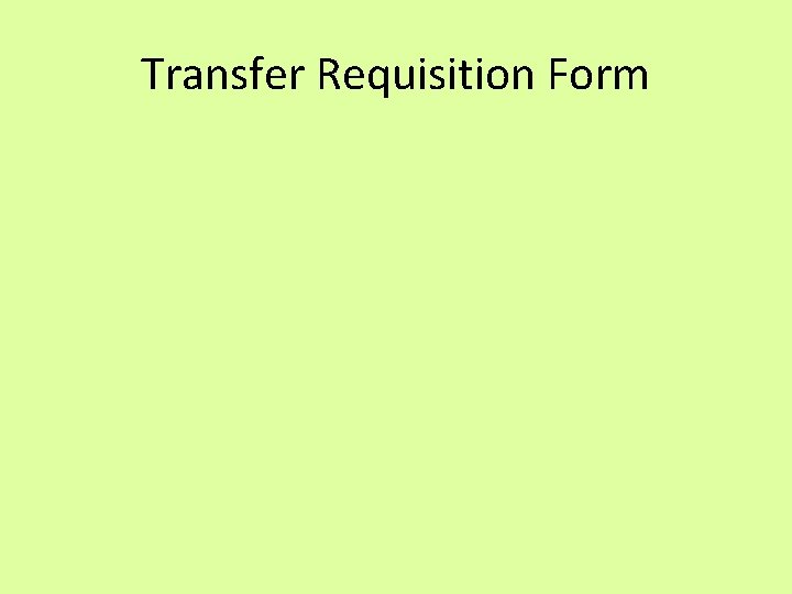 Transfer Requisition Form 