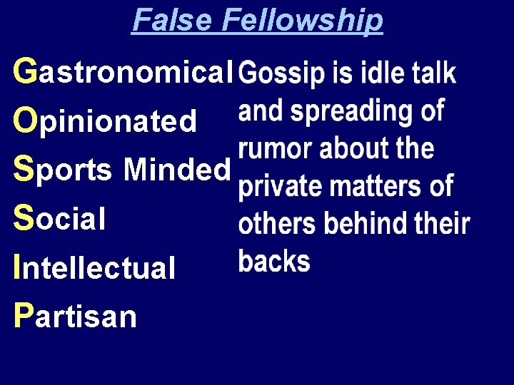 False Fellowship Gastronomical Opinionated Sports Minded Social Intellectual Partisan 