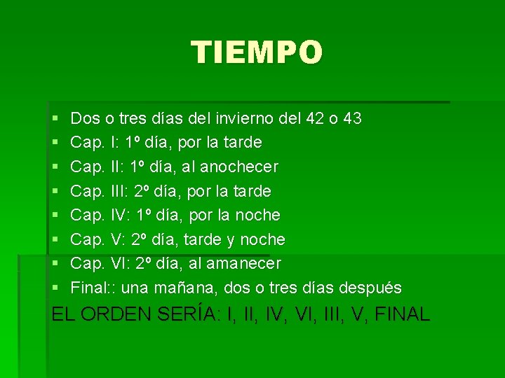 TIEMPO § § § § Dos o tres días del invierno del 42 o