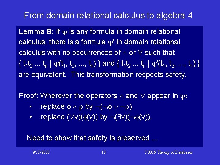 From domain relational calculus to algebra 4 Lemma B: If y is any formula