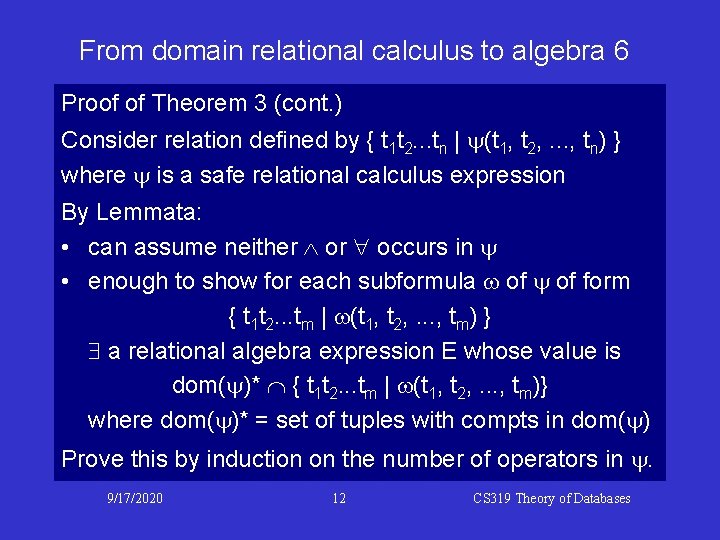 From domain relational calculus to algebra 6 Proof of Theorem 3 (cont. ) Consider