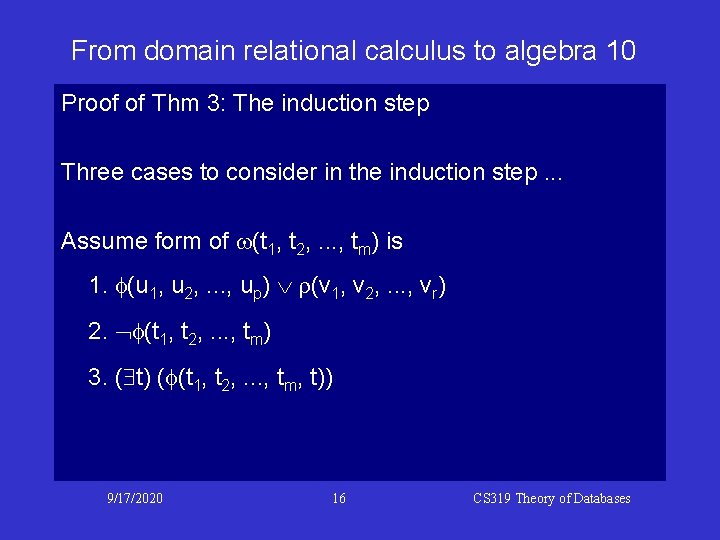 From domain relational calculus to algebra 10 Proof of Thm 3: The induction step