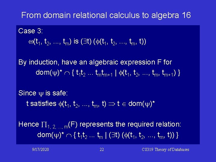 From domain relational calculus to algebra 16 Case 3: w(t 1, t 2, .