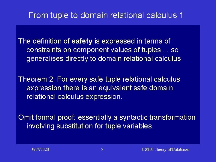 From tuple to domain relational calculus 1 The definition of safety is expressed in