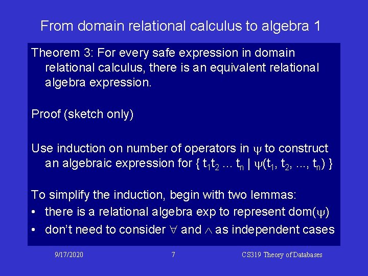 From domain relational calculus to algebra 1 Theorem 3: For every safe expression in