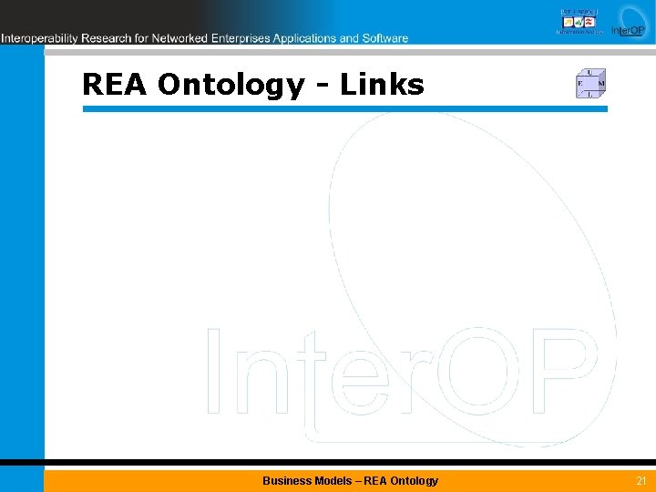 REA Ontology - Links Business Models – REA Ontology 21 